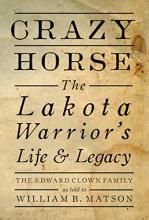 Crazy Horse:The Lakota Warrior's Life and Legacy Cover