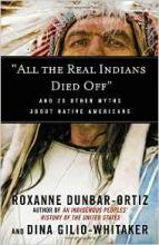 All the Real Indians Died Off All the Real Indians Died Off