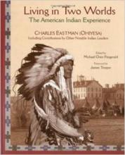Living In Two Worlds (The American Indian Experience)
