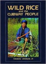 Wild Rice and The Ojibwe People