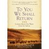 To You We Shall Return